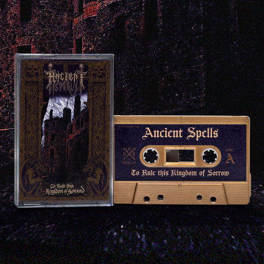 Ancient Spells "To Rule This Kingdom of Sorrow" Cassette