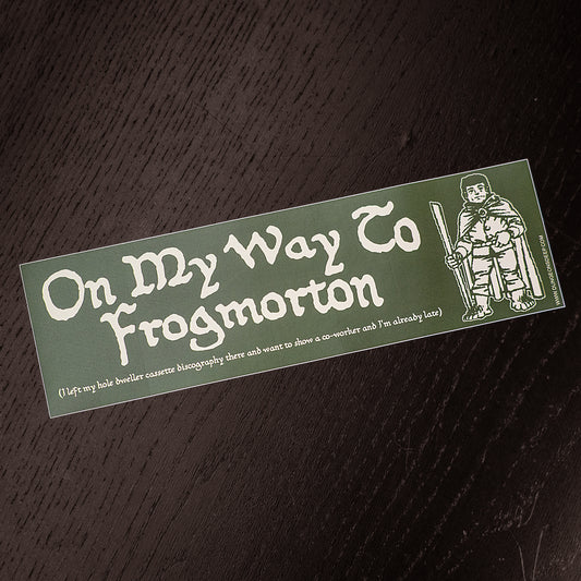 Hole Dweller "On My Way to Frogmorton" Bumper Sticker